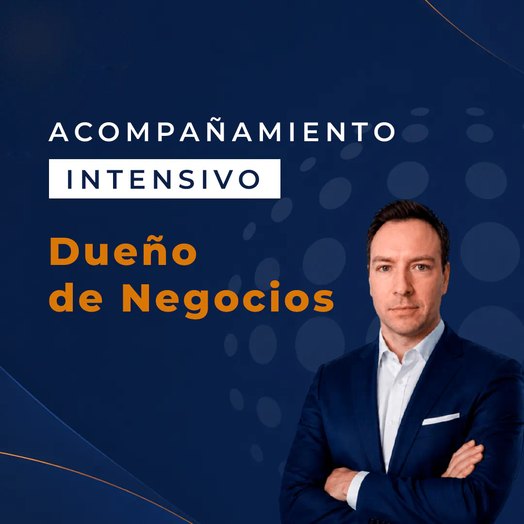 Acompañamiento Intensivo : Dueño de Negocios